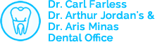 Dr. Carl Farless, Dr. Arthur Jordan’s & Dr. Aris Minas  Dental Office